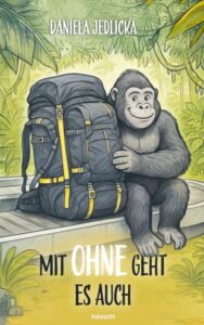 &bdquo;Mit Ohne geht es auch&ldquo; ist das Erstlingswerk der Leipzigerin Daniela Jedlicka. Es f&uuml;hrtnach Afrika. Repro: novum Verlag
