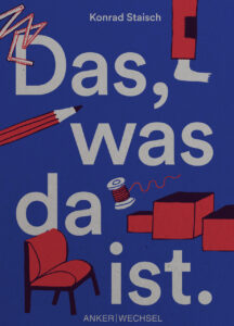 Das Buch "Das, was da ist" im M&auml;rz im Anker-Wechsel-Verlag erschienen.